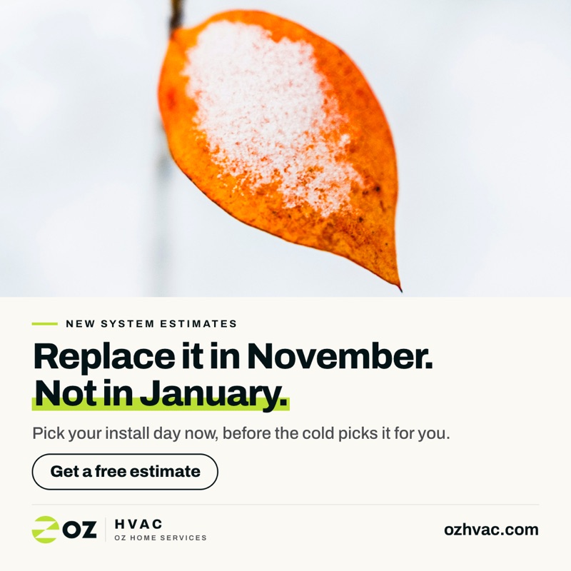 Oz HVAC square ad: Replace it in November. Not in January.