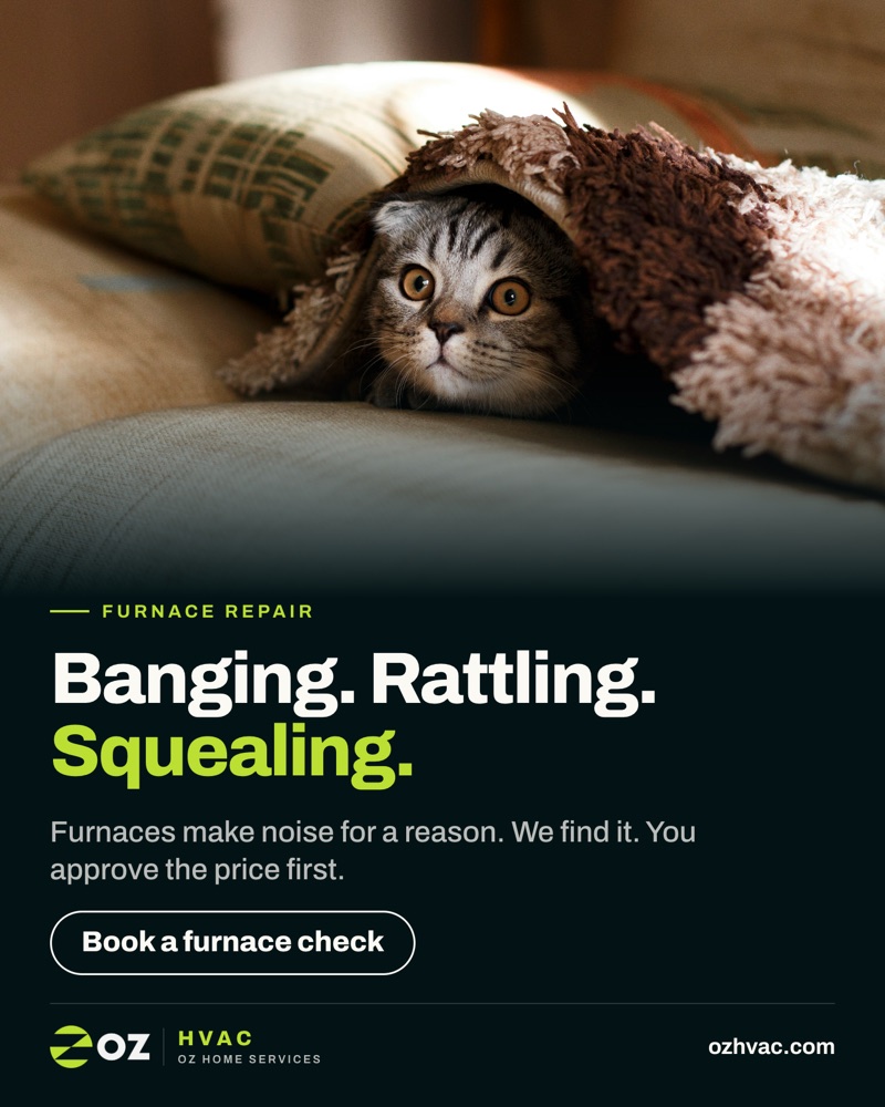 Oz HVAC ad: Banging. Rattling. Squealing.
